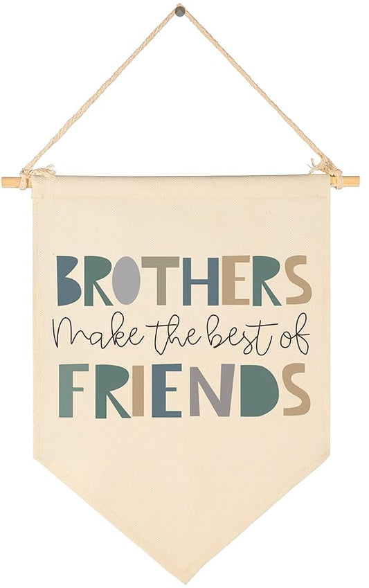 Sign Above Crib-Flag Wall Decor Gifts for Baby Boys Girls Kids-Canvas Hanging Pennant Banner Wall Decor Gifts for Nursery Baby Room Playroom Homeschool Bedroom-Brothers Make the Best Friends