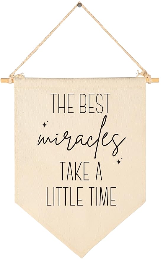 The Best Miracles Take a Little Time-Above the Crib-Gift for Baby Boy Girl Kids-Canvas Hanging Flag Pennant Banner Wall Decor Gifts for Nursery Homeschool Baby Room Playroom Bedroom-Baby Gift Shower