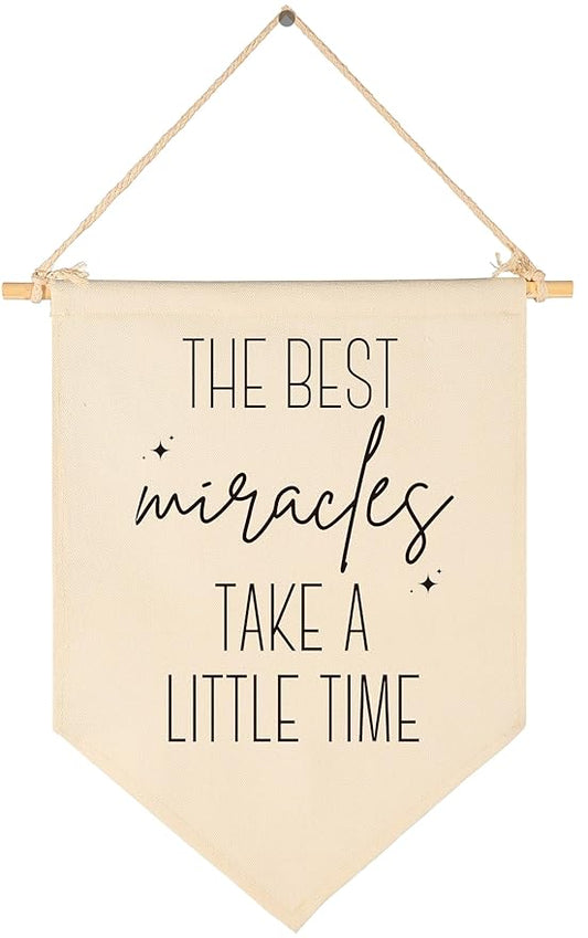 The Best Miracles Take a Little Time-Above the Crib-Gift for Baby Boy Girl Kids-Canvas Hanging Flag Pennant Banner Wall Decor Gifts for Nursery Homeschool Baby Room Playroom Bedroom-Baby Gift Shower