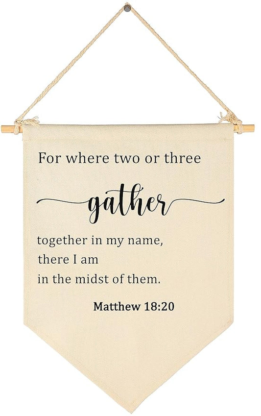 Dining Room Wall Decor-Kitchen Falg Sign-Gather Banner Decor-For Where Two Or Three Gather Together In My Name-Scripture Verse Wall Flag Decor-Home Banner Wall Art